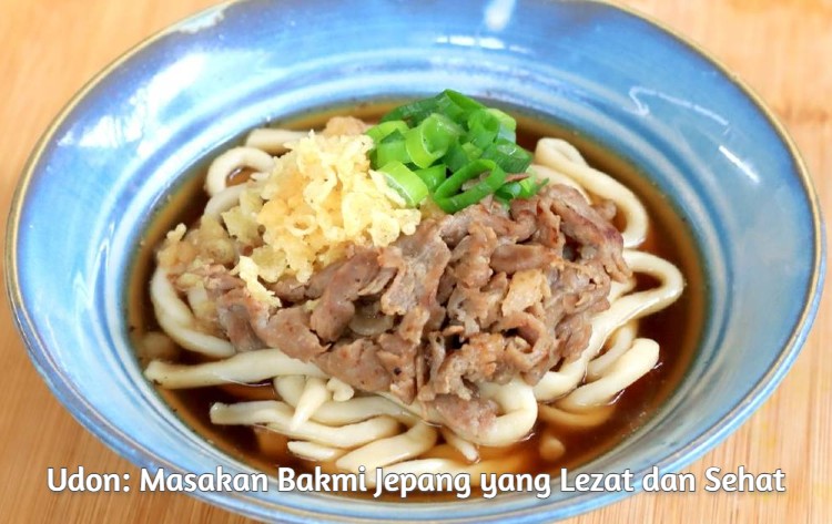 udon masakan mie khas jepang jepang yang lezat dan sehat